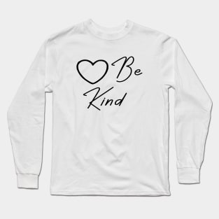 Be Kind Long Sleeve T-Shirt